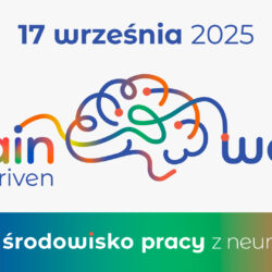 Konferencja Brain-driven Work – już 17 września!