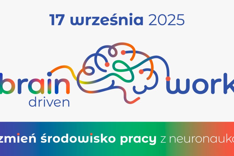 Konferencja Brain-driven Work – już 17 września!
