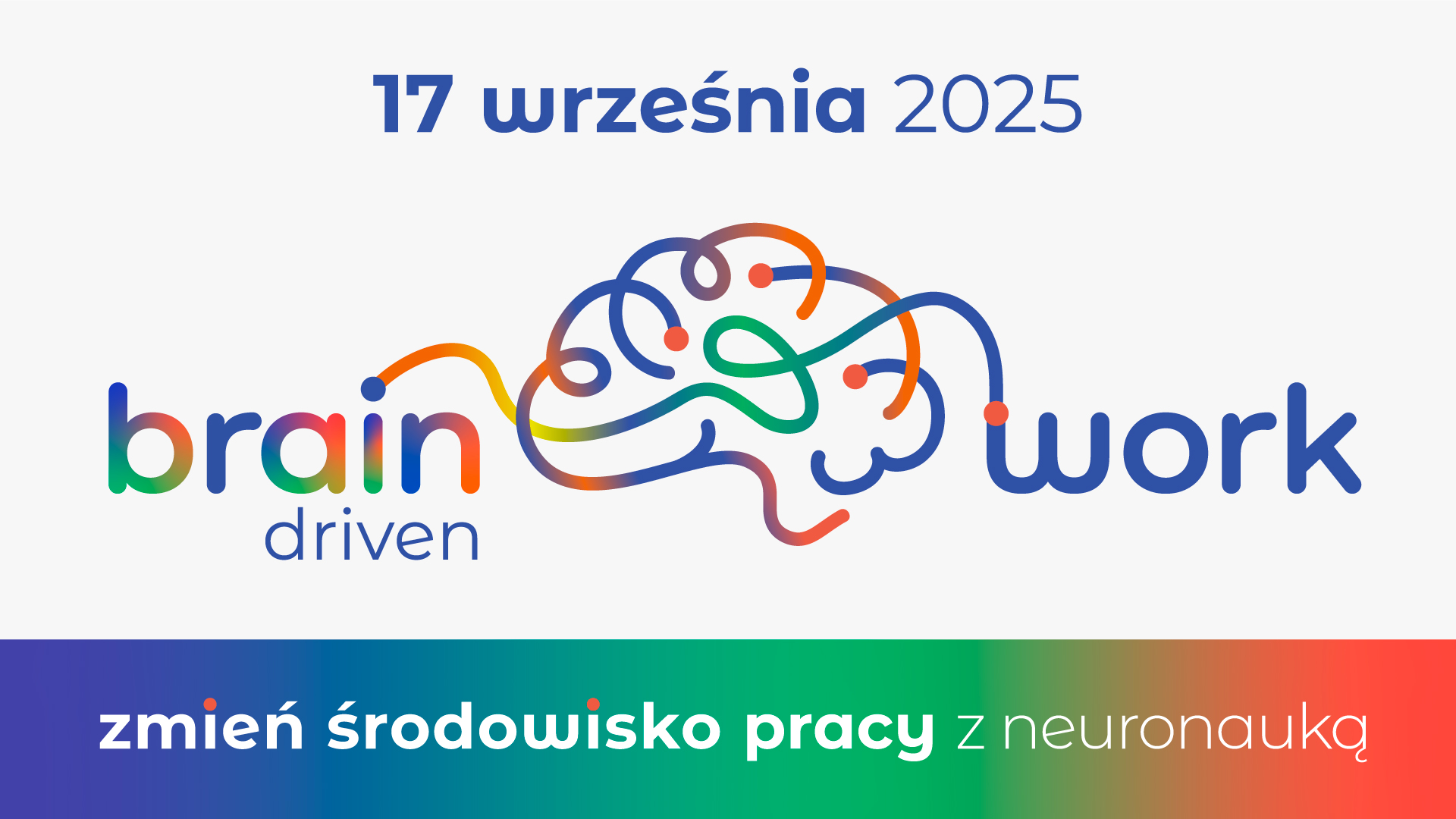 Konferencja Brain-driven Work – już 17 września!